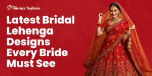Latest Bridal Lehenga Designs